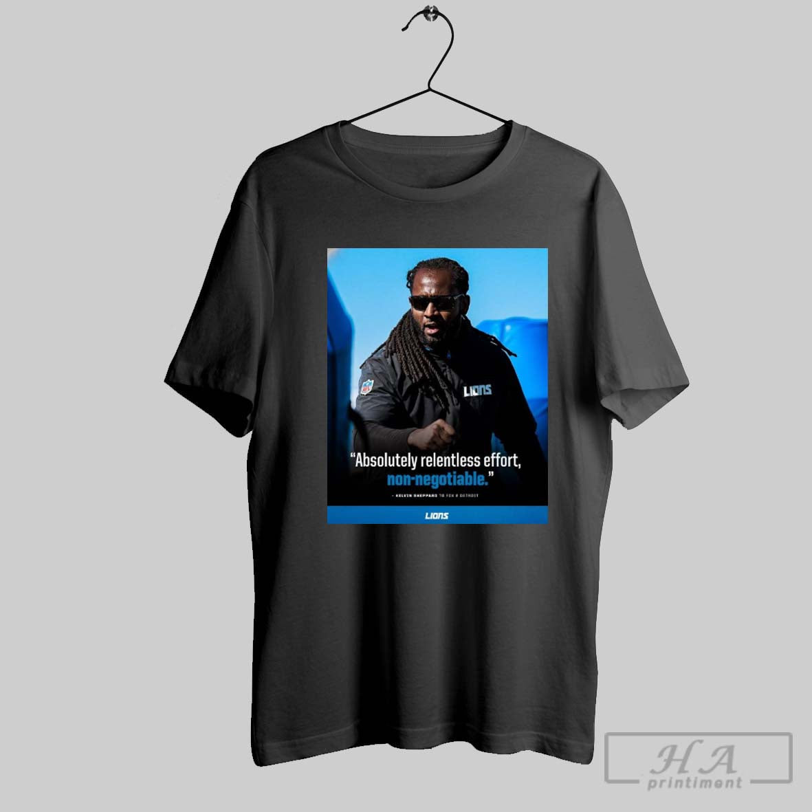 Poster Detroit Lions Kelvin Sheppard To Fox 2 Detroit Absolutely Relentless Effort Non Negotiable T Shirt