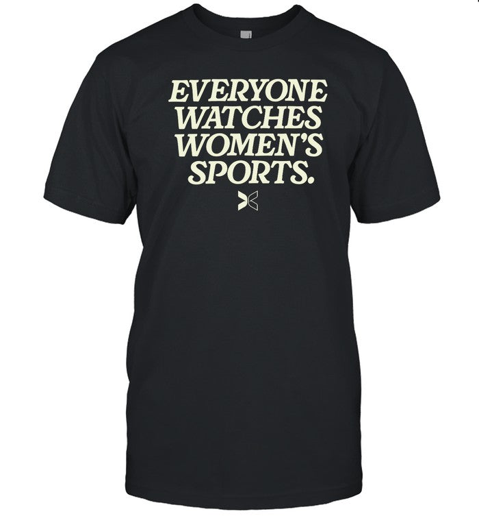 Everyone Watches Womenâ€™s Sports Tee