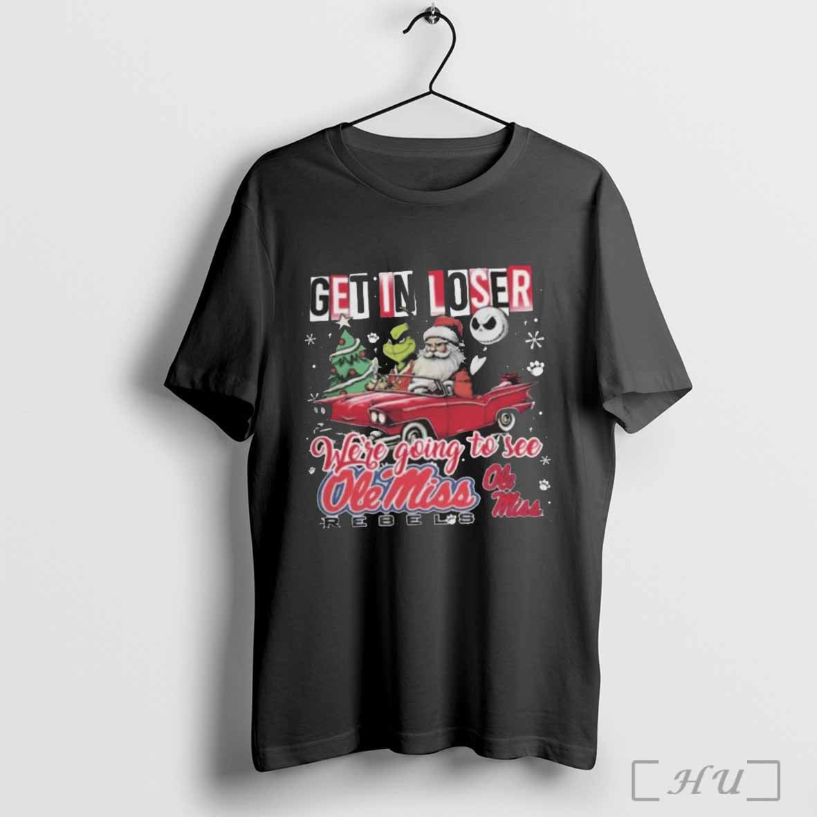 Santa Grinch And Jack Skellington Driving Car Get In Loser Weâ€™re Going To See Ole Miss Rebels Christmas Shirt