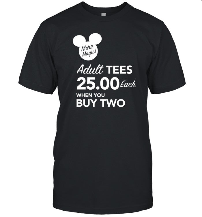 Adult Tees $25 Each When You Buy Two T-Shirt