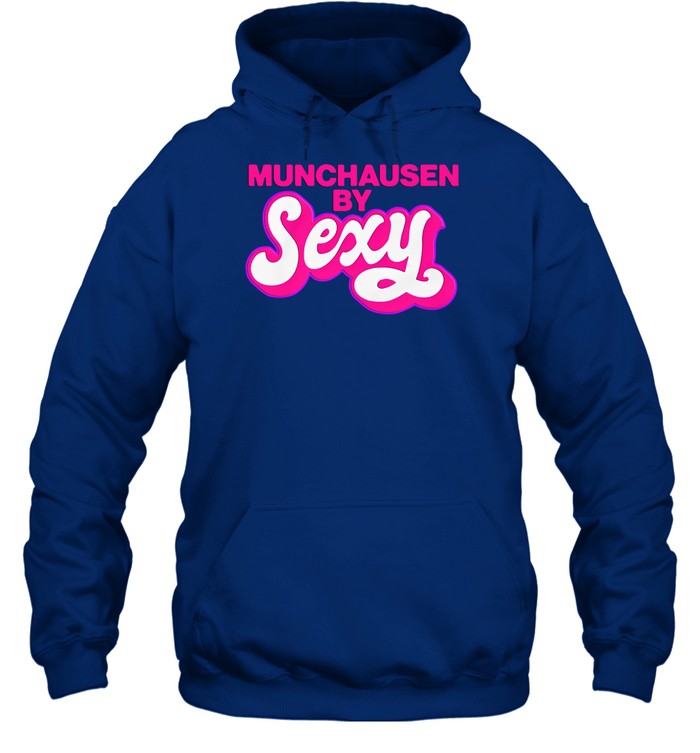 Munchausen By Sexy Hoodie