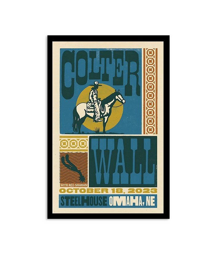 Colter Wall Live Concert October 18, 2023 Steelhouse Omaha, NE Poster