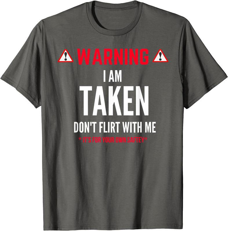 Funny I'm Taken T-Shirt for Men, DonÃ¢â‚¬â„¢t Flirt with Me Graphic Tee, Unisex Sweatshirt, Hoodie Sweatshirt, Hoodie, Comfort Colors