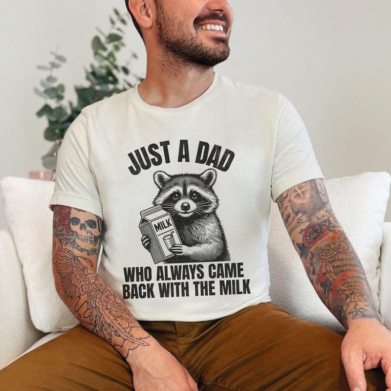Just A Dad Who Came Back With The Milk Hoodie and Sweatshirt; T-shirt, Father's Day Raccoon Shirt