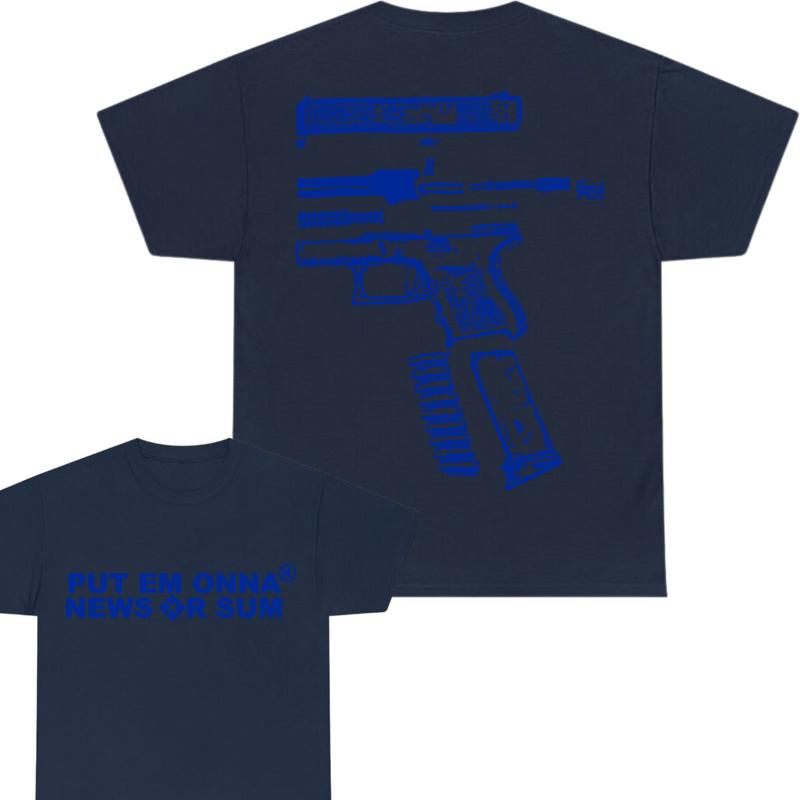 PUT EM ONA NEWS OR SUM - DOUBLE SIDE T-SHIRT , T-shirt for men , gift For men , For Her , For Him