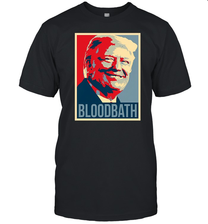 Shirt Donald Trump Bloodbath