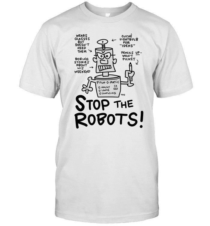 Limited Mike Scully Stop the Robots Shirt