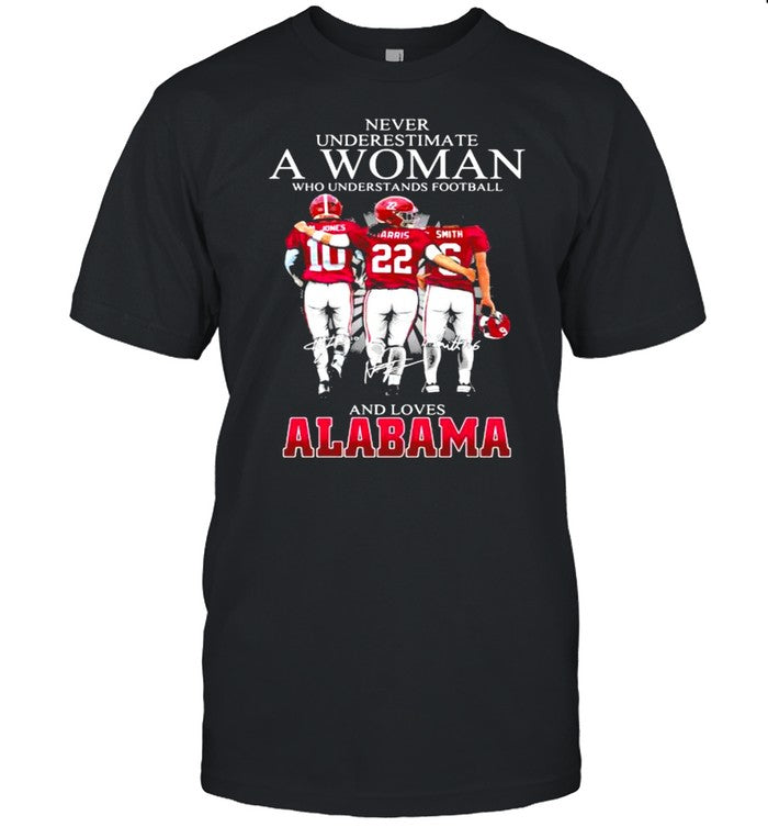 Never Underestimate A Woman Who Understand Football And Loves Alabama shirt