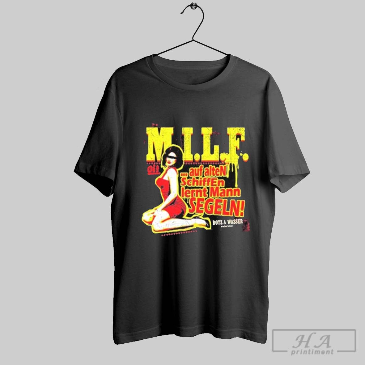 Rotz Wasser Milf Auf Alten Schiffen Lernt Mann Segeln T Shirts