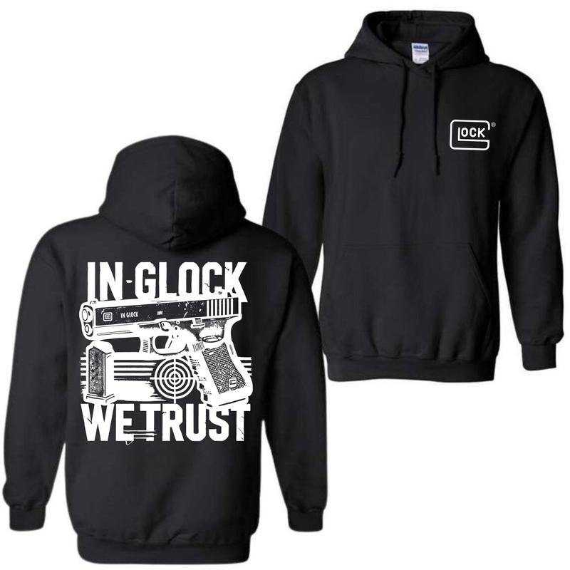 In Glock We Trust Hoodie for Men and Women, Classic Fit - Menswear , Glock Hoodie , Classic Sweatshirt Pullover
