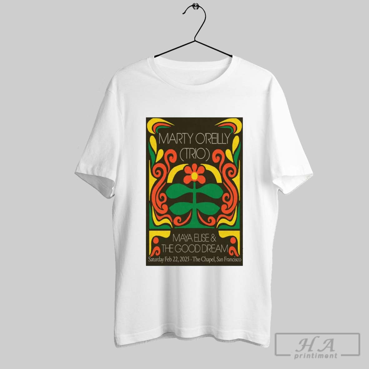 Poster Marty Oreilly February 22 2025 The Chapel Maya Elise And The Good Dream T Shirt