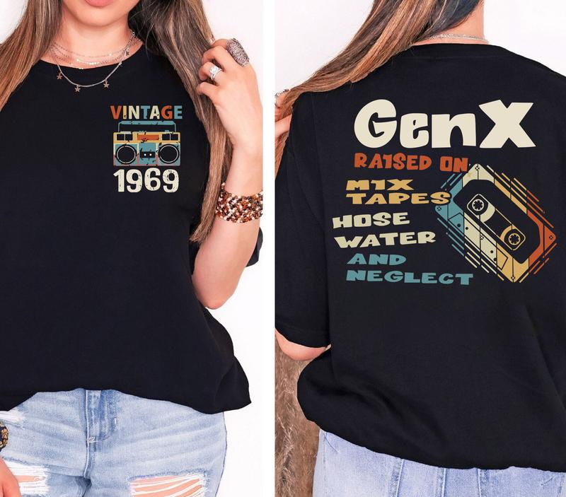 Gen X Mix Tapes Shirt: Raised On Hose Water and Neglect, Year 1969 Birth, FAFO Two Side GenX Tee