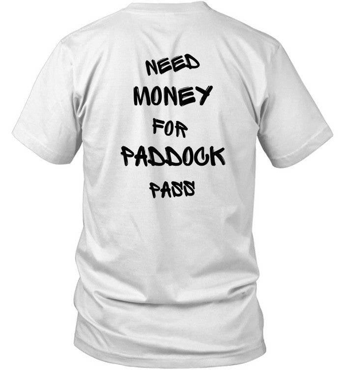 Monaco Addict Need Money For Paddock Pass Shirt
