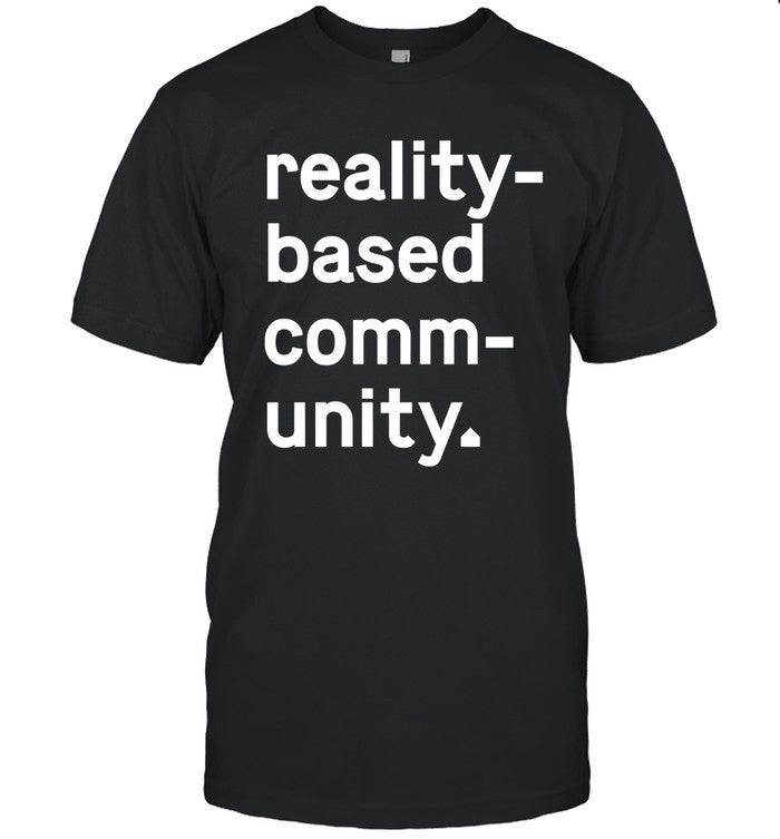 Limited Reality Based Community Tee_1