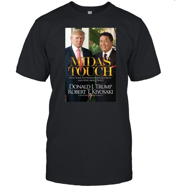 Richdad Store Midas Touch Donald J Trump Robert T Kiyosaki Shirt