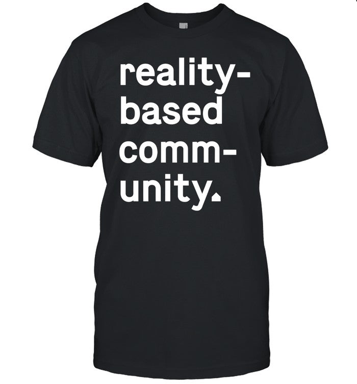 Limited Reality Based Community Tee