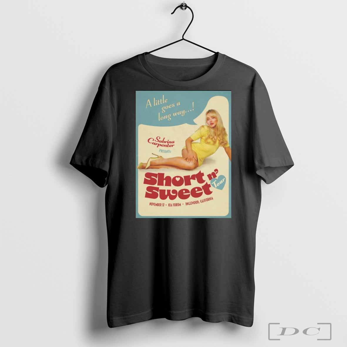 Sabrina Carpenter Presents Short Nâ€™ Sweet Tour A Little Goes A Long Away Inglewood California t-shirt