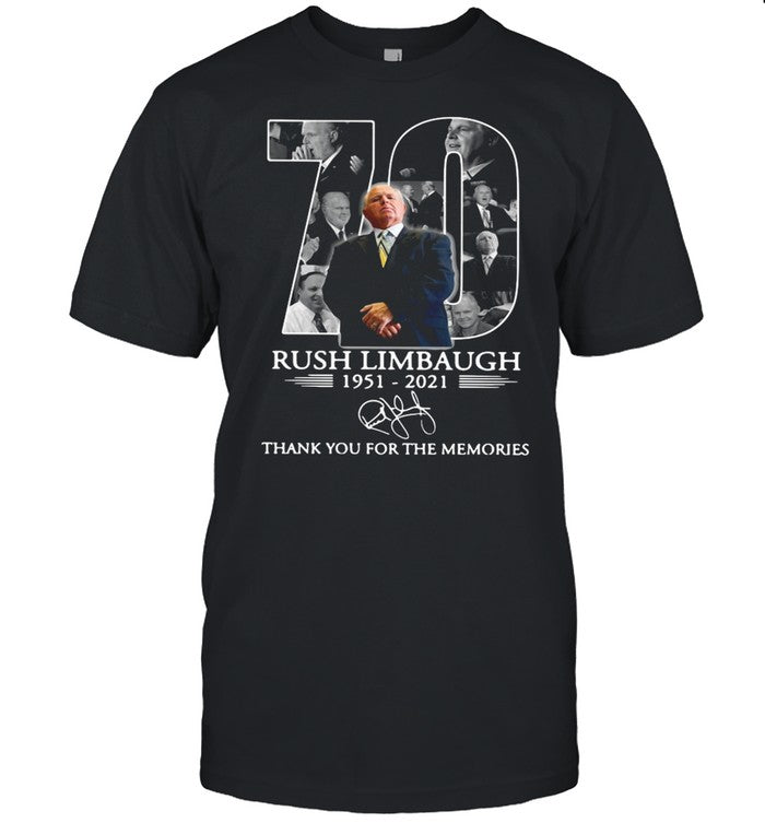 70 Rush Limbaugh 1951-2021 Thanks For The Memories Signature shirt