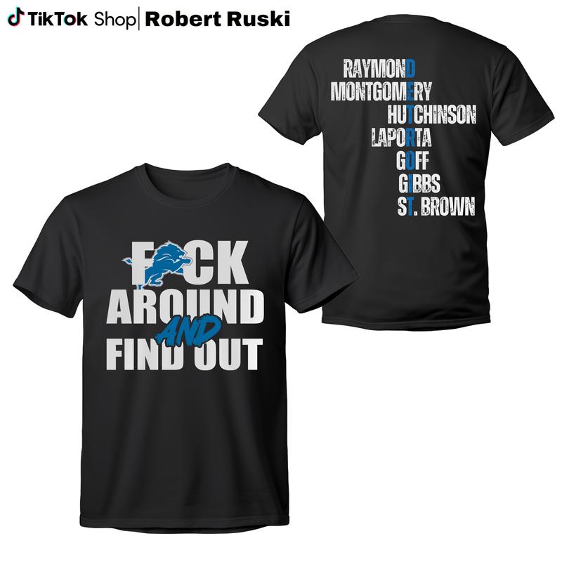 F Around And Find Out Ver2 Shirt, Lion s Football Shirt, Detroi Shirt, Gifts For Football Fans