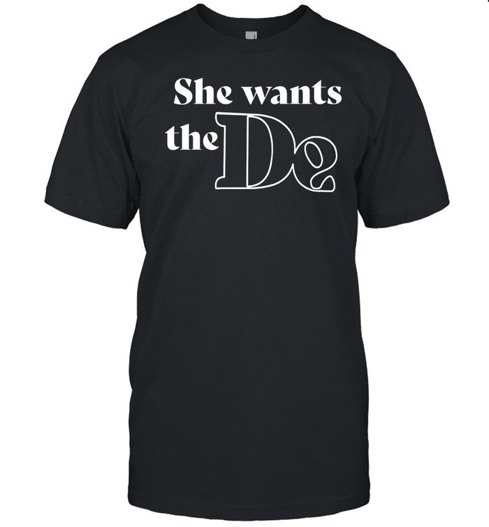 She Wants The De Tee
