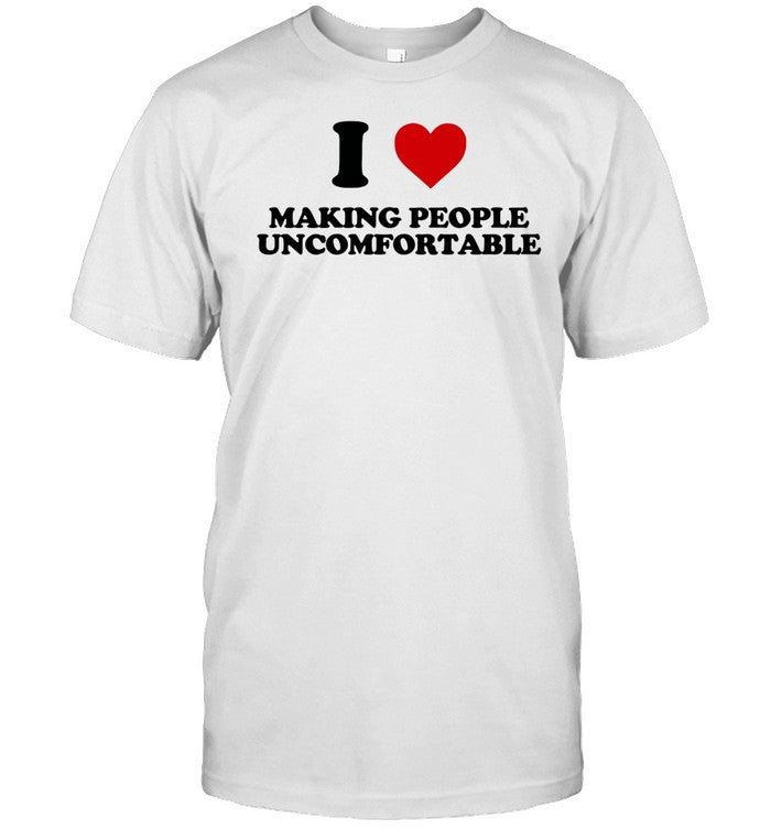 I Heart Making People Uncomfortable