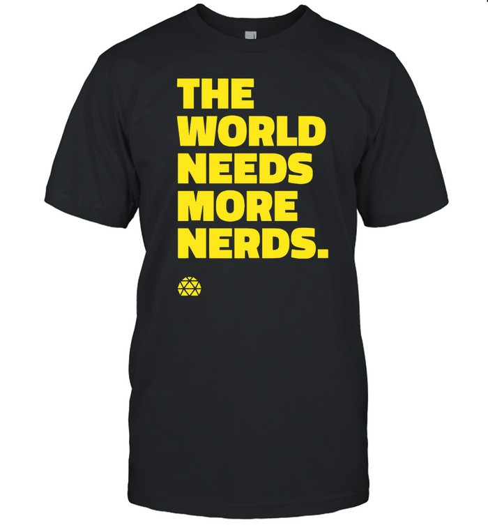 Jeenie Weenie Wearing The World Needs More Nerds