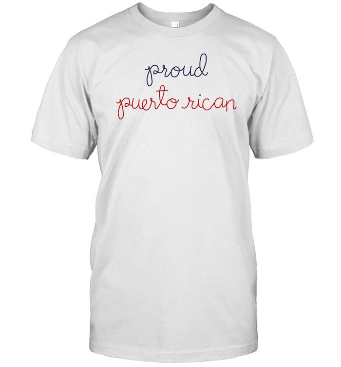 Shirt Sunnyhostin Wearing Proud Puerto Rican