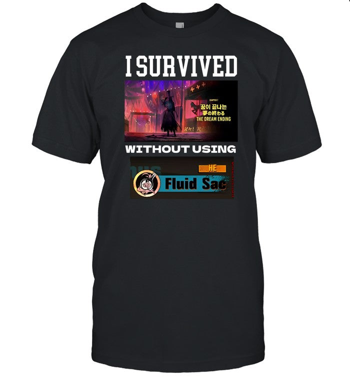 I Survived Without Using He Fluid Sac