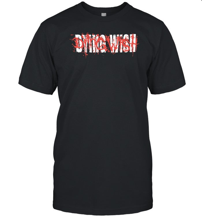 Dying Wish Watch My Promise New 2024 T Shirt