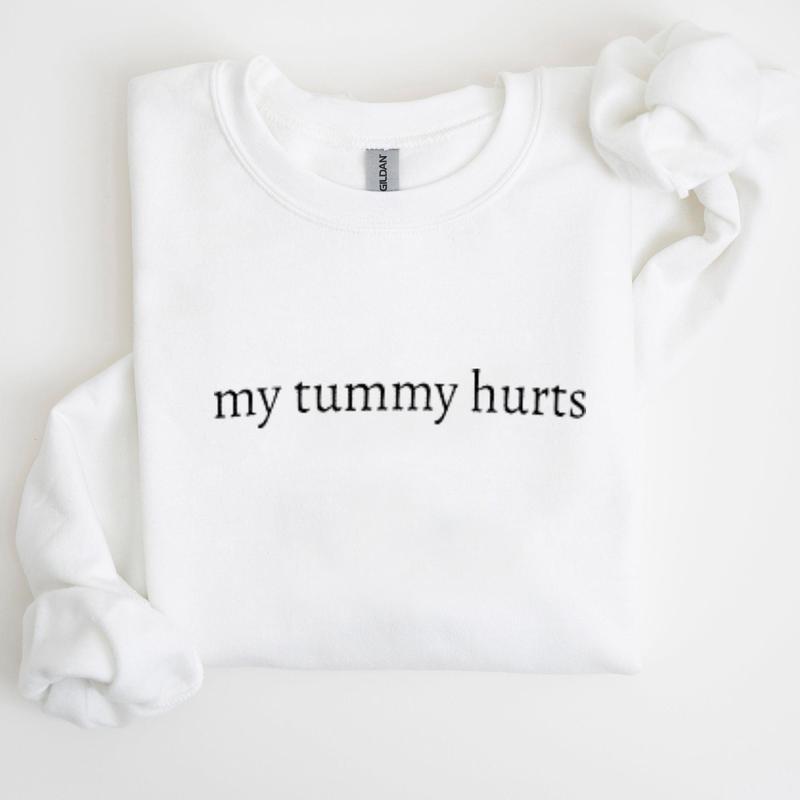 My Tummy Hurts Sweater, Funny Sweater, Unisex Crewneck Sweater