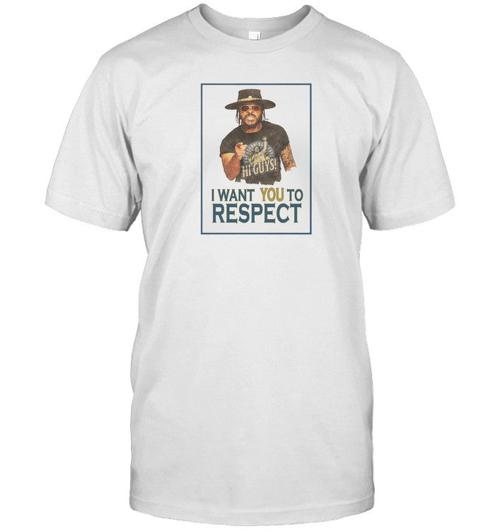 I Want You To Respect T-Shirt 2024