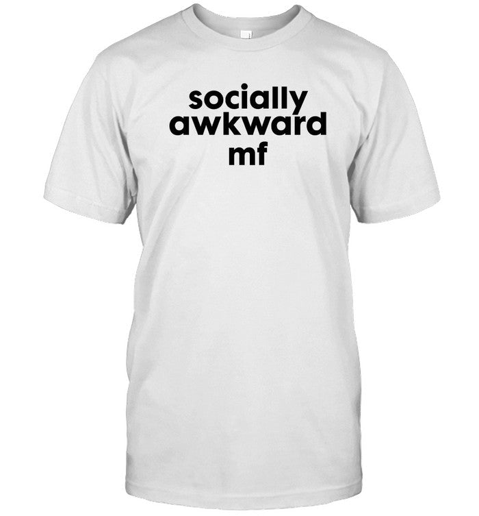 Socially Awkward Mf shirt, hoodie, tank top, sweater and long sleeve t-shirt