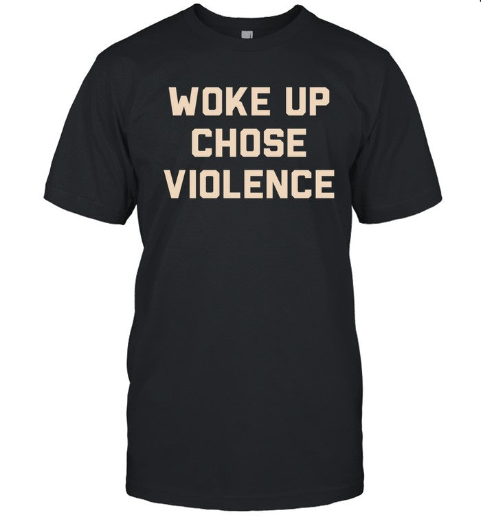 Khan Woke Up Chose Violence Shirt
