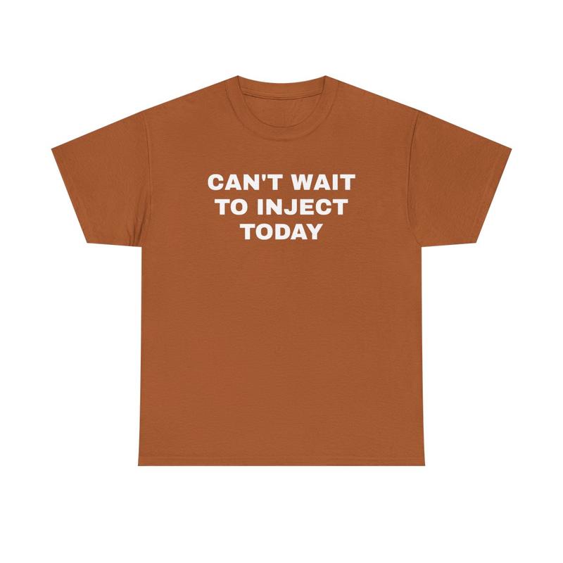 Can't Wait to Inject Today Unisex Heavy Cotton Tee - Funny Shirt - Gym Shirt - Workout Shirt - Pump Cover - Lifting Weights - Gift for Men and Women