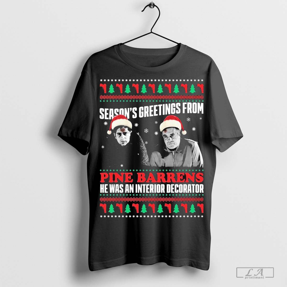 Seasonâ€™s Greetings From Pine Barrens He Was An Interior Decorator Ugly Christmas Sweater 2024 t-shirt