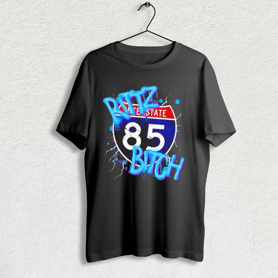 Rittz Bitch Interstate 85 New T Shirt