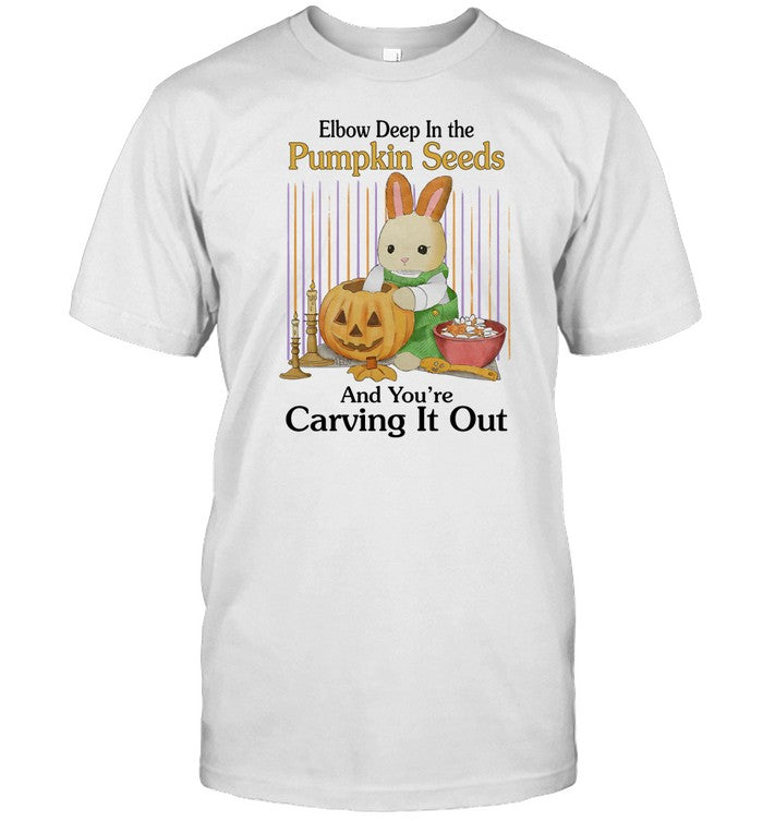 Jmcgg Elbow Deep In The Pumpkin Seeds And You're Carving It Out Shirt