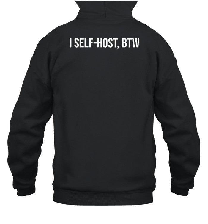 I Self-Host Btw Hoodie