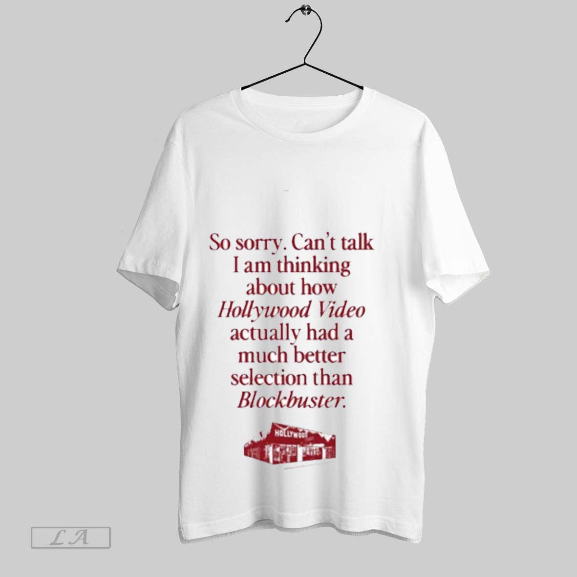 So Sorry Cant Talk I Am Thinking About How Hollywood Video Actually Had A Much Better Selection Than Blockbuster Shirt