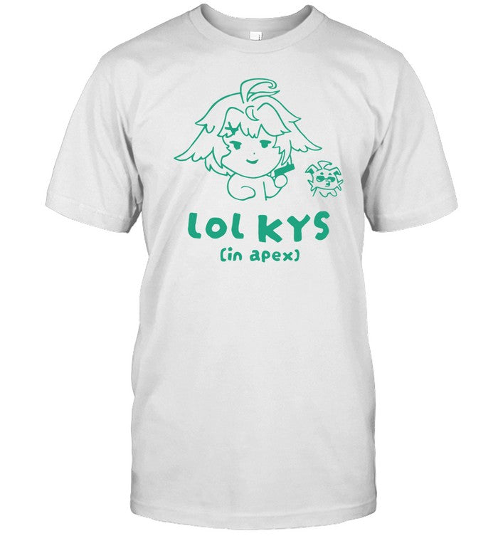 Lol Kys In Apex Limited Shirt