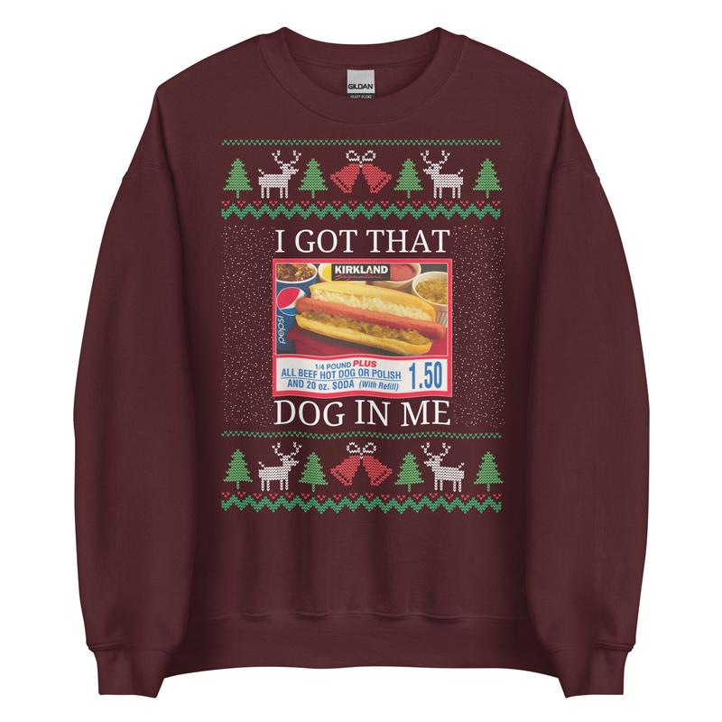 I Got That Dog in Me Ugly Christmas Sweater - Costco Kirkland Signature Holiday Party