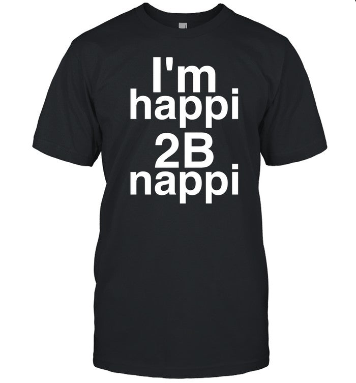 Shirt I'm Happi 2B Nappi