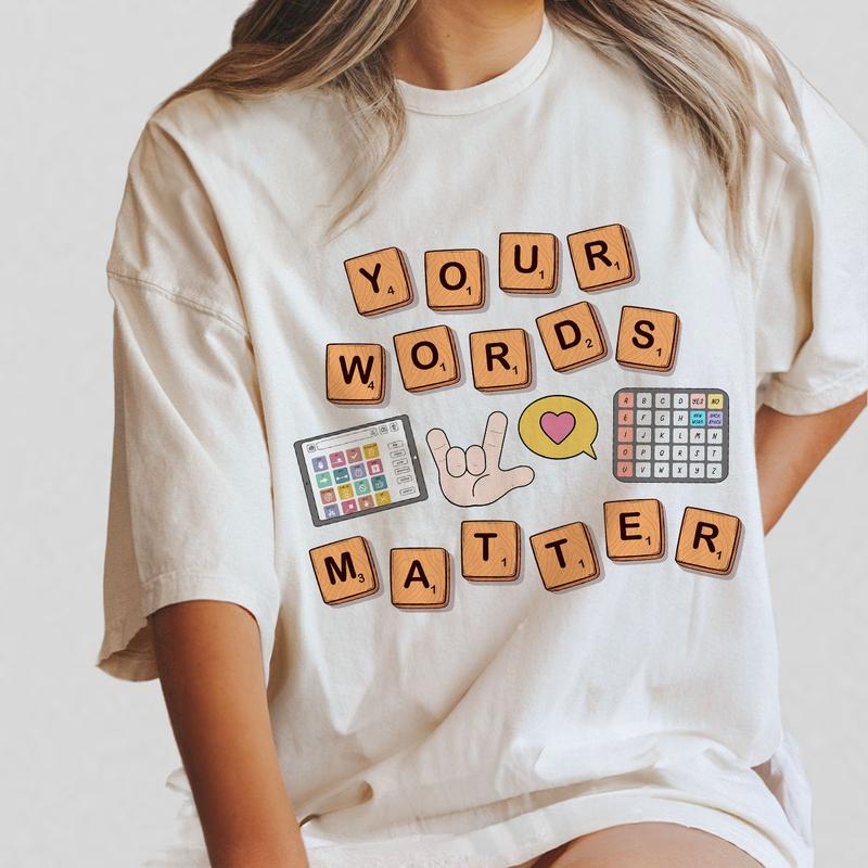 Your Words Matter Shirt, Sped Tee, Neurodiversity Gift, Special Education Shirt, Comfort Tee for Teacher, OT Shirt, AAC SPED Teacher Inclusion Tshirt,