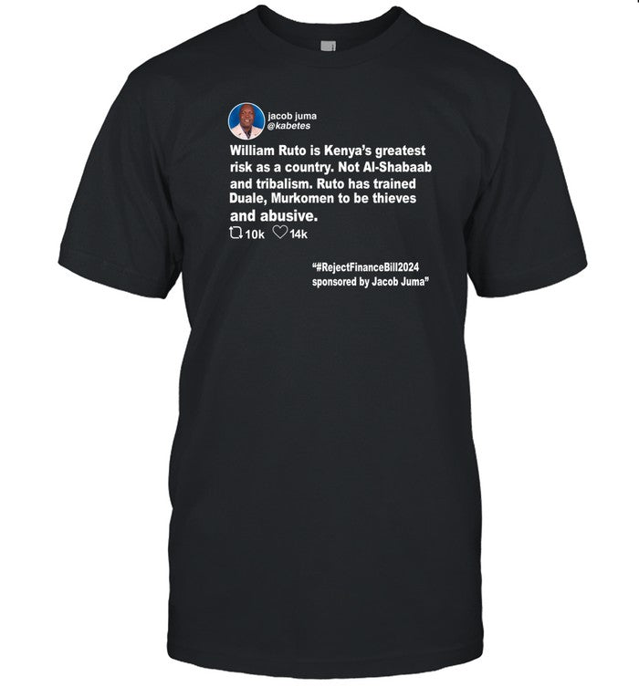 Jacob Juma William Ruto Is Kenya's Greatest Risk As A Country T-Shirt