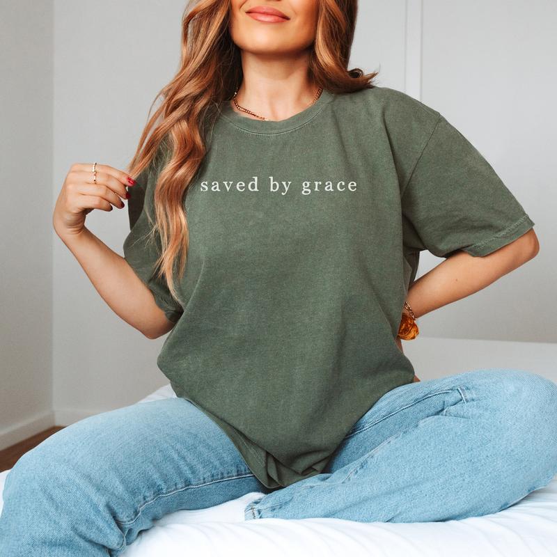 Saved By Grace TShirt Jesus Shirt Christian Shirt Christian Ladies Shirt Christian Tshirts Faith Based Shirt