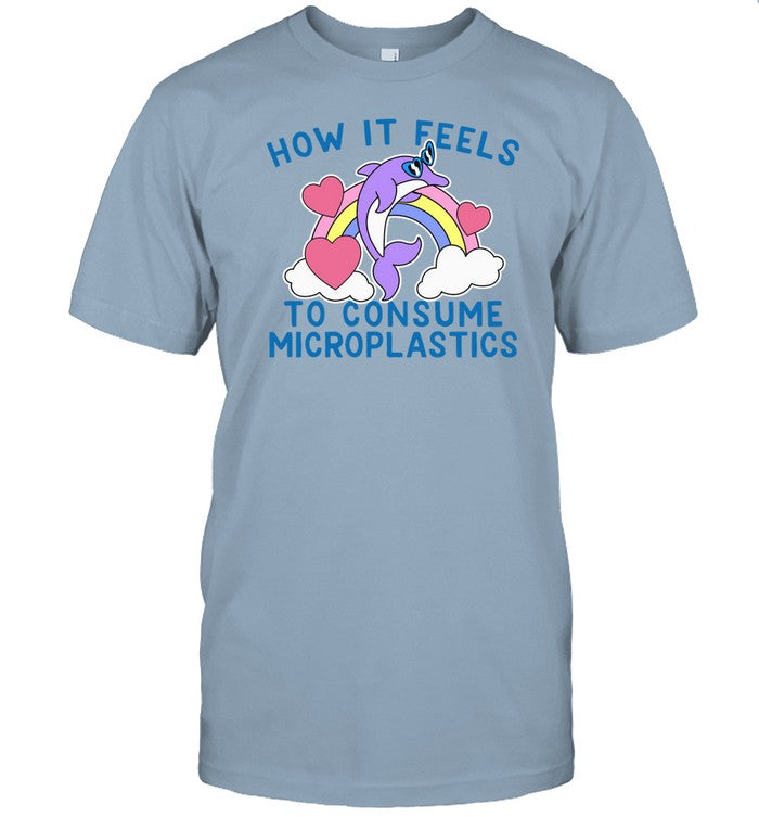 Shirt How It Feels To Consume Microplastics