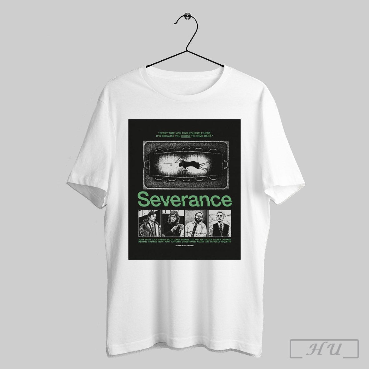 Severance Every Time You Find Yourself Here Its Because You Chose To Come Back Poster T Shirt