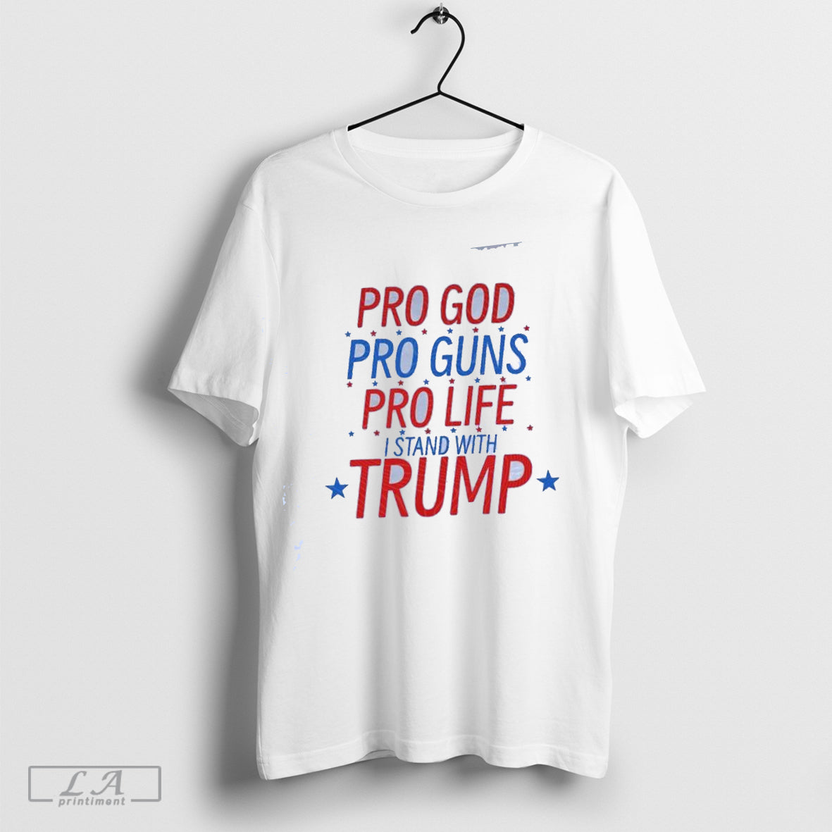 Pro God Pro Guns Pro Life I Stand With Trump T-Shirt