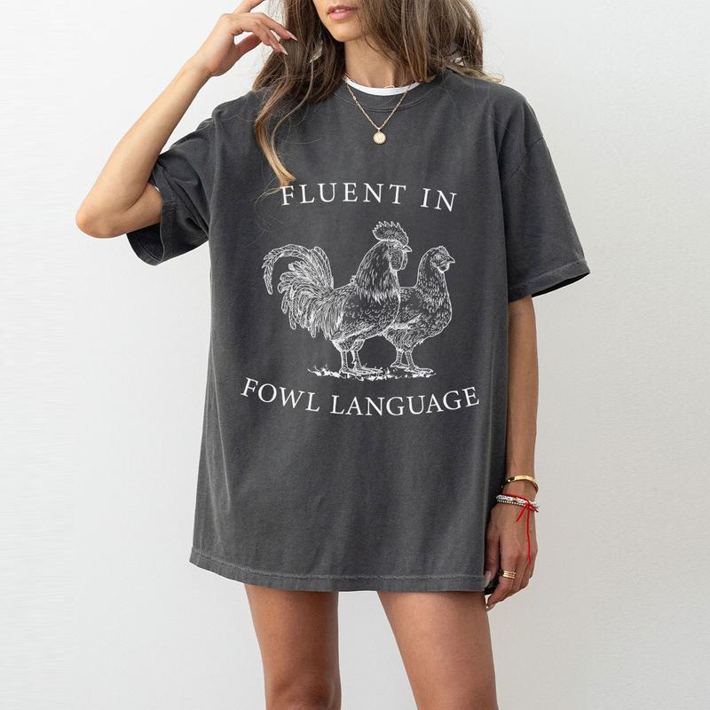 Funny Chicken Shirt, Fluent in Fowl Language, Comfort Shirt for Women, Lover Farmer Gifts, Crazy Chicken Lady, Country Girl, Funny T-shirt, Chicken Lover Tee, Chicken Gift for Her, Animal Lover Gift, Gift For Chicken Lover, Farm Animal Shirt for Women