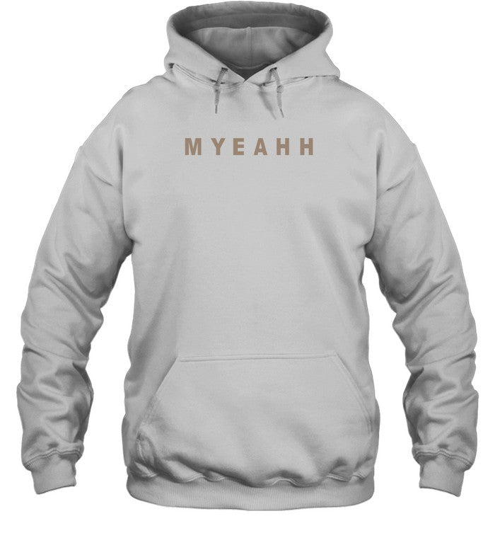 Myeah Shirt